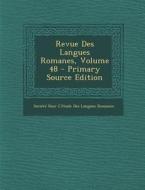 Revue Des Langues Romanes, Volume 48 - Primary Source Edition edito da Nabu Press