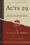 Acts 29 di Virginia a S Kendrick edito da Forgotten Books
