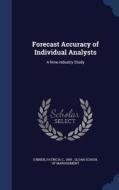 Forecast Accuracy Of Individual Analysts di Patricia C O'Brien edito da Sagwan Press