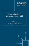 Memorialization in Germany since 1945 edito da Palgrave Macmillan UK
