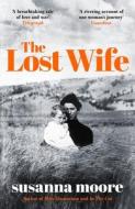 The Lost Wife di Susanna Moore edito da Orion Publishing Co