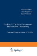 The Rise of the Social Sciences and the Formation of Modernity edito da Springer Netherlands