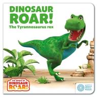 The World Of Dinosaur Roar!: Dinosaur Roar: The Tyrannosaurus Rex di Peter Curtis edito da Hachette Children's Group
