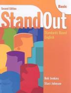 Stand Out Basic: Standards-Based English di Rob Jenkins, Staci Johnson edito da Heinle & Heinle Publishers