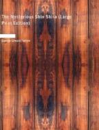 The Mysterious Shin Shira di George Edward Farrow edito da BiblioLife
