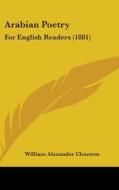 Arabian Poetry: For English Readers (1881) edito da Kessinger Publishing