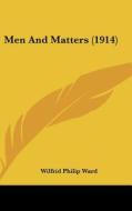 Men and Matters (1914) di Wilfrid Philip Ward edito da Kessinger Publishing