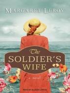 The Soldier's Wife di Margaret Leroy edito da Tantor Audio