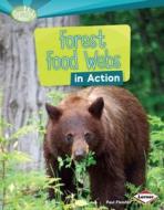 Forest Food Webs in Action di Paul Fleisher edito da Lerner Publications
