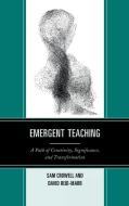 Emergent Teaching di Sam Crowell, David Reid-Marr edito da R&L Education