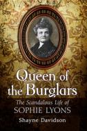 Queen Of The Burglars di Shayne Davidson edito da Mcfarland & Co Inc
