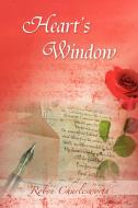 HEART'S WINDOW di Robyn Charlesworth edito da Xlibris