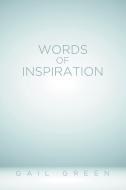 Words of Inspiration di Gail Green edito da Xlibris