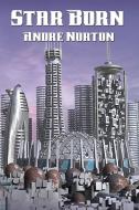 Star Born di Andre Norton edito da Positronic Publishing