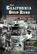 The California Gold Rush: An Interactive History Adventure di Elizabeth Raum edito da CAPSTONE PR