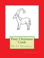 Pony Christmas Cards: Do It Yourself di Gail Forsyth edito da Createspace