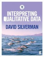 Interpreting Qualitative Data di David Silverman edito da SAGE Publications