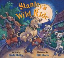 Stanleys Wild Ride di Linda Bailey edito da Kids Can Press
