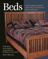 Beds: Nine Outstanding Projects by One of America's Best di Jeff Miller edito da TAUNTON PR