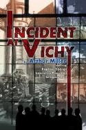 Incident at Vichy di Arthur Miller edito da LA Theatre Works