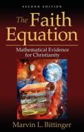 The Faith Equation di Marvin L. Bittinger edito da Advantage Inspirational