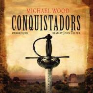Conquistadors di Michael Wood edito da Audiogo