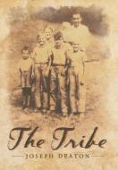 The Tribe di Joseph Deaton edito da Page Publishing, Inc.