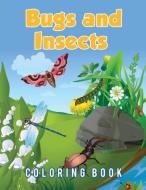 Bugs And Insects Coloring Book di Young Scholar edito da Young Scholar