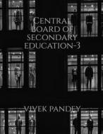 central board of secondary education-3 di Vivek Pandey edito da Notion Press
