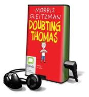 Doubting Thomas di Morris Gleitzman edito da Bolinda Publishing