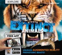iExplore - Extinct Animals di Camilla de la Bedoyere edito da Welbeck Publishing Group
