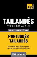 Vocabulário Português-Tailandês - 5000 Palavras Mais Úteis di Andrey Taranov edito da T&P BOOKS PUB LTD