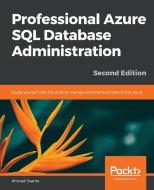Professional Azure SQL Database Administration - Second Edition di Ahmad Osama edito da Packt Publishing