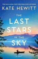 The Last Stars in the Sky di Kate Hewitt edito da INDEPENDENT CAT