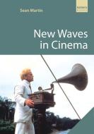 New Waves In Cinema di Sean Martin edito da No Exit Press