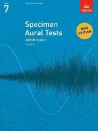 Specimen Aural Tests, Grade 7 di ABRSM edito da Associated Board Of The Royal Schools Of Music