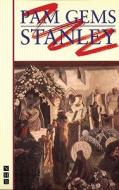 Stanley di Pam Gems edito da Nick Hern Books