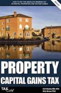 Property Capital Gains Tax di Nick Braun, Carl Bayley edito da Taxcafe Uk Limited