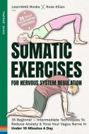 Somatic Exercises For Nervous System Regulation di Learnwell Books edito da Claire Portman