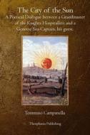 The City of the Sun di Tommaso Campanella edito da Theophania Publishing