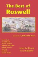 The Best of Roswell: From the Files of Fate Magazine di John Keel, Jerome Clark, Frank Edwards edito da Galde Press, Incorporated
