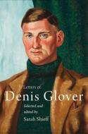 Letters Of Denis Glover edito da Otago University Press