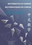 Mathematics in Chinese - Mathématiques en chinois di Rémi Anicotte, Juan Dong, Changming Xu edito da Books on Demand