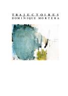 Trajectoires di Dominique Mortera edito da Books on Demand