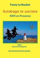Rutabaga la sorcière di Fanny Le Rouhet edito da Books on Demand