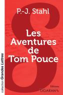 Les Aventures de Tom Pouce (grands caractères) di P. -J. Stahl edito da Ligaran