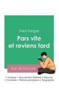 Réussir son Bac de français 2023 : Analyse du roman Pars vite et reviens tard de Fred Vargas di Fred Vargas edito da Bac de français