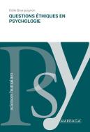 Questions éthiques en psychologie di Odile Bourguignon edito da Mardaga Fonds