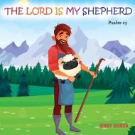 The Lord Is My Shepherd: Psalm 23 di Jerry Bonsu edito da LIGHTNING SOURCE INC