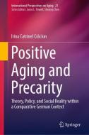 Positive Aging and Precarity di Irina Catrinel Craciun edito da Springer-Verlag GmbH